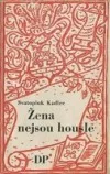 Žena nejsou housle