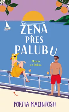 Žena přes palubu: Plavba za láskou