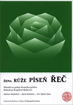 Žena růže píseň řeč
