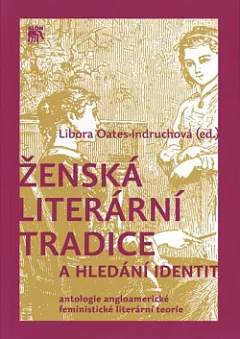 Ženská literární tradice a hledání identit