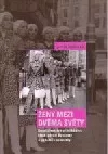 Ženy mezi dvěma světy
