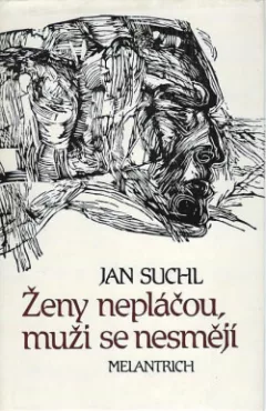 Ženy nepláčou, muži se nesmějí