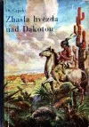 Zhasla hvězda nad Dakotou