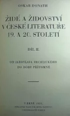 Židé a židovství v české literatuře 19. a 20. století, 2. díl: Od Jaroslava Vrchlického do doby přítomné