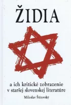 Židia a ich kritické zobrazenie v staršej slovenskej literatúre