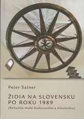 Židia na Slovensku po roku  1989 (Komunita medzi budúcnosťou a minulosťou)