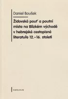 Židovská pouť a poutní místa na Blízkém východě v hebrejské cestopisné literatuře 12.-16. století