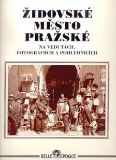 Židovské město pražské na vedutách, fotografiích a pohlednicích