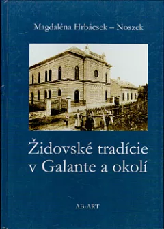 Židovské tradície v Galante a okolí
