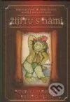 Žijí tu s námi: Vodníci, rusalky, skřítci, elfové...