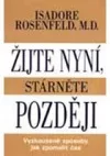 Žijte nyní, stárněte později