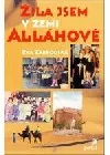 Žila jsem v zemi Alláhově