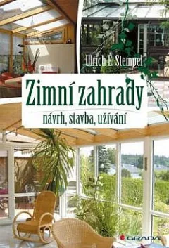 Zimní zahrady - návrh, stavba, užívání