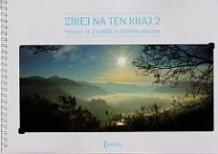 Zírej na ten kraj 2: Toulky se čtenáři Ústeckým krajem