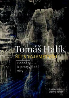 Žít s tajemstvím – Podněty k promýšlení víry