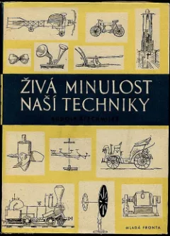 Živá minulost naší techniky