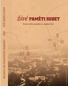 Živé paměti Sudet / Lebendes Gedächtnis der Sudeten