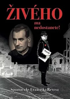 Živého ma nedostanete!