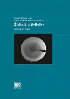 Živitelé a živitelky – Reflexe (a) praxe