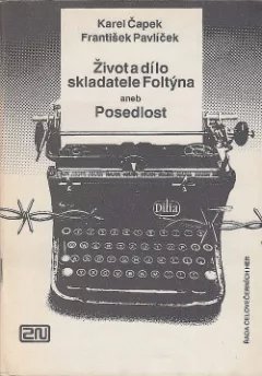 Život a dílo skladatele Foltýna aneb Posedlost