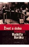 Život a doba ministra Rudolfa Baráka