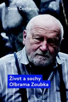 Život a sochy Olbrama Zoubka