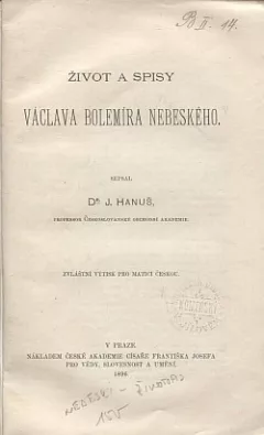Život a spisy Václava Bolemíra Nebeského