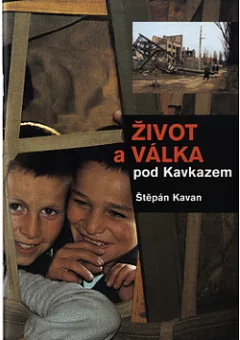 Život a válka pod Kavkazem