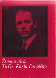Život a víra ThDr. Karla Farského
