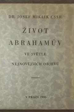 Život Abrahamův ve světle nejnovějších objevů
