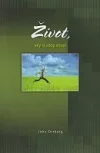 Život, aký si vždy chcel