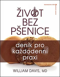 Život bez pšenice: Deník pro každodenní praxi