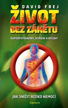 Život bez zánětu - Jak snížit riziko nemocí