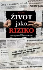 Život jako riziko aneb Zásady pojišťování životních rizik