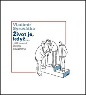 Život je když... - 1111 sentencí, aforismů a magorismů