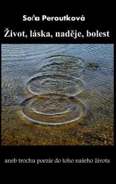 Život, láska, naděje, bolest