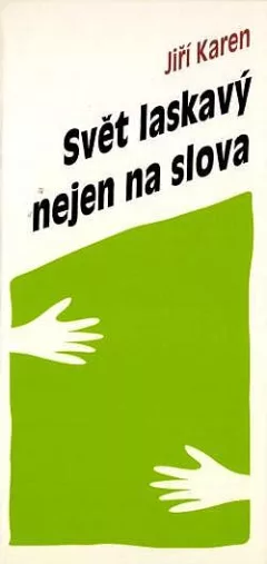 Život laskavý nejen na slova