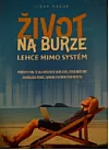 Život na burze bez příkras, napřímo a pravdivě