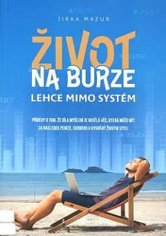 Život na burze lehce mimo systém