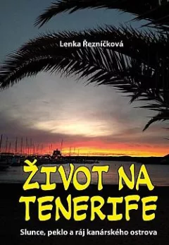 Život na Tenerife: Slunce, peklo a ráj kanárského ostrova