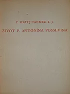 Život P. Antonína Possevina a jeho komentář o věcech moskevských