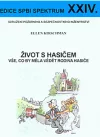 Život s hasičem