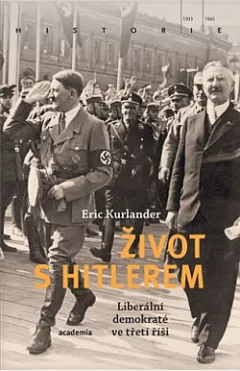 Život s Hitlerem: Liberální demokraté ve třetí říši
