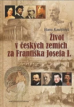 Život v českých zemích za Františka Josefa I.