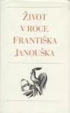 Život v roce Františka Janouška