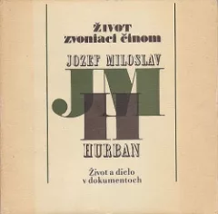 Život zvoniaci činom: Jozef Miloslav Hurban
