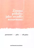 Životní příběhy jako zrcadlo nerovnosti