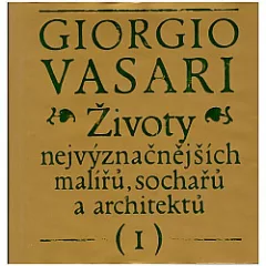 Životy nejvýznačnějších malířů, sochařů a architektů I