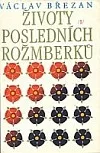 Životy posledních Rožmberků I.