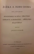 Žižka a jeho doba. Díl čtvrtý. Poznámky k dílu třetímu, opravy a dodatky - příloha, rejstříky